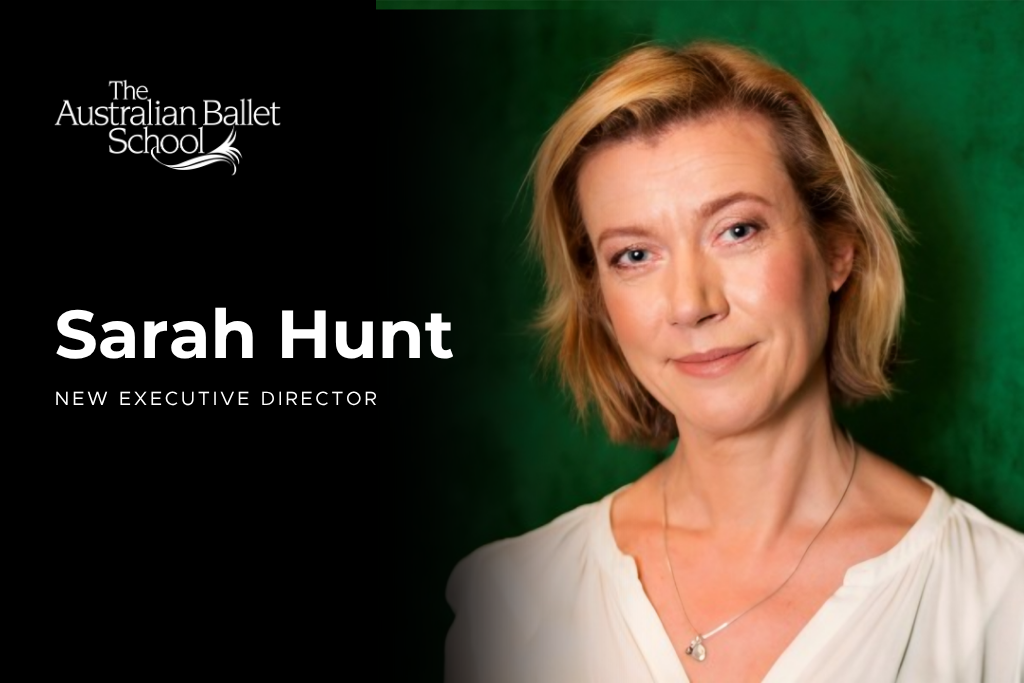 The Australian Ballet School announces Sarah Hunt as the new Executive Director
